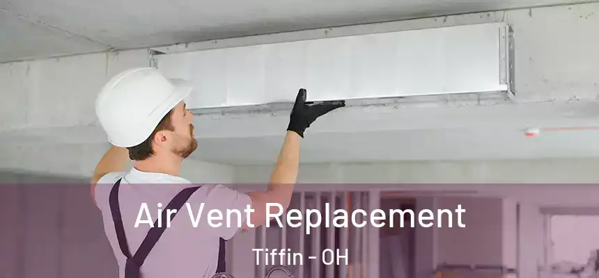  Air Vent Replacement Tiffin - OH
