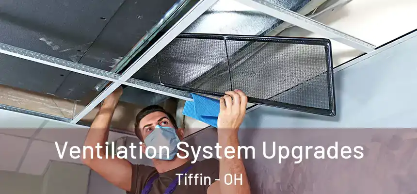  Ventilation System Upgrades Tiffin - OH